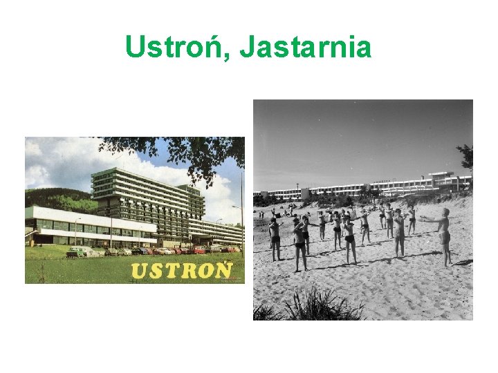 Ustroń, Jastarnia 