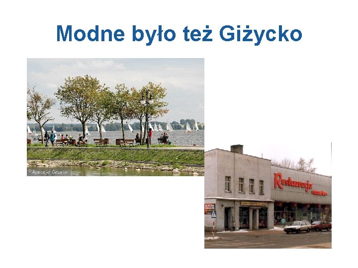 Modne było też Giżycko 