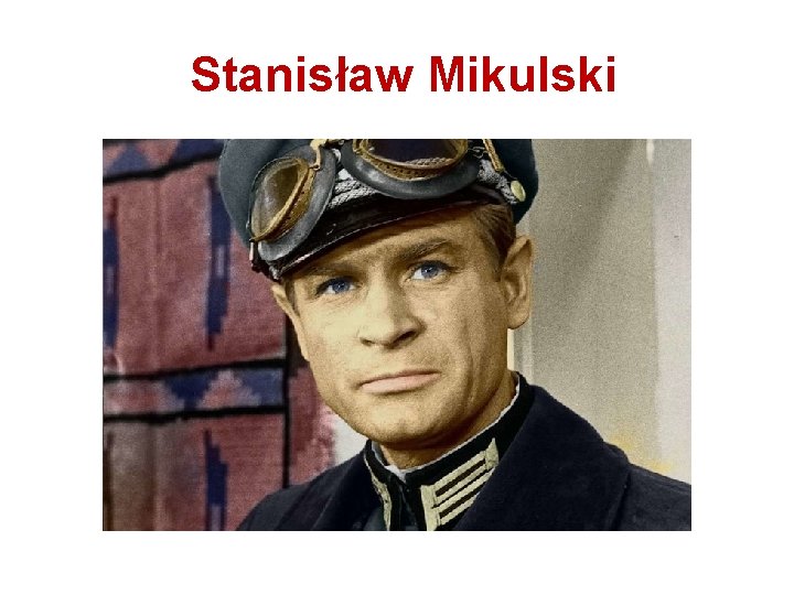 Stanisław Mikulski 