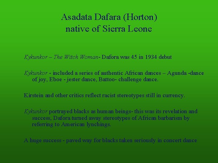 Asadata Dafara (Horton) native of Sierra Leone Kykunkor – The Witch Woman- Dafora was