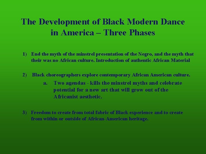 The Development of Black Modern Dance in America – Three Phases 1) End the