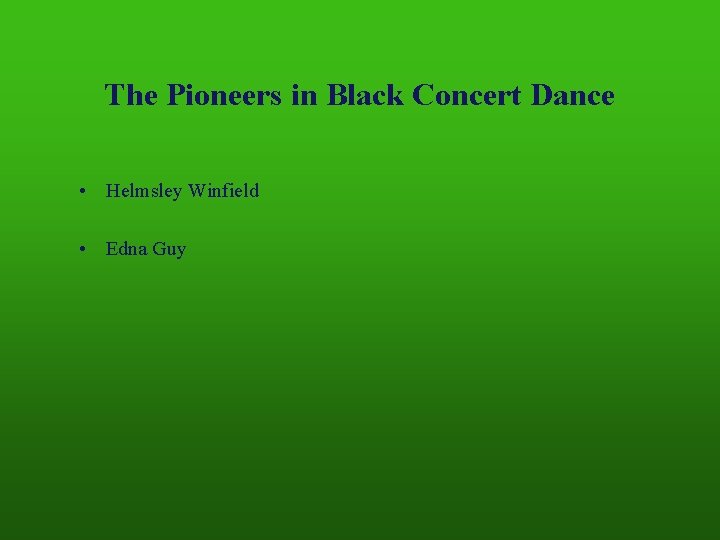 The Pioneers in Black Concert Dance • Helmsley Winfield • Edna Guy 