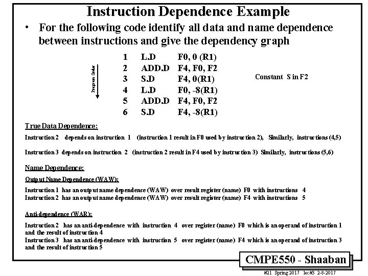 Instruction Dependence Example Program Order • For the following code identify all data and