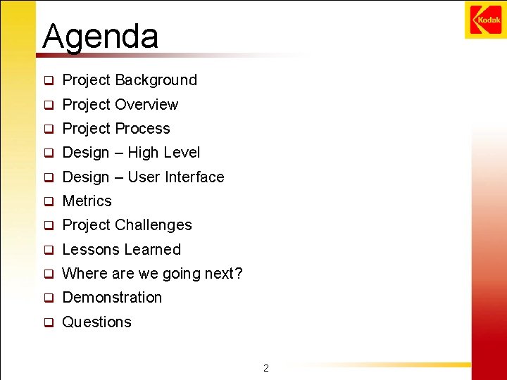 Agenda q Project Background q Project Overview q Project Process q Design – High