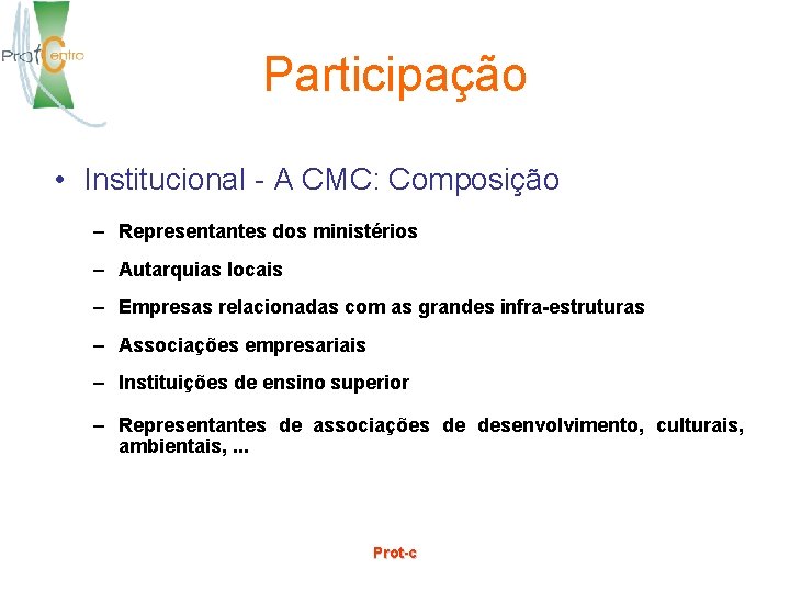 Participação • Institucional - A CMC: Composição – Representantes dos ministérios – Autarquias locais