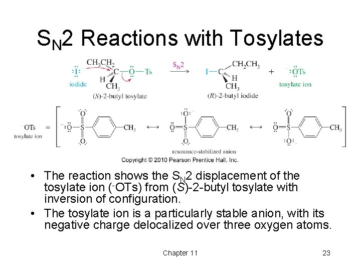 SN 2 Reactions with Tosylates • The reaction shows the SN 2 displacement of