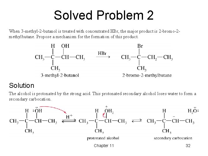 Solved Problem 2 When 3 -methyl-2 -butanol is treated with concentrated HBr, the major