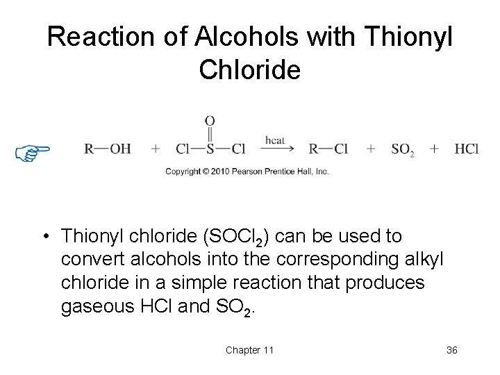 Reaction of Alcohols with Thionyl Chloride • Thionyl chloride (SOCl 2) can be used