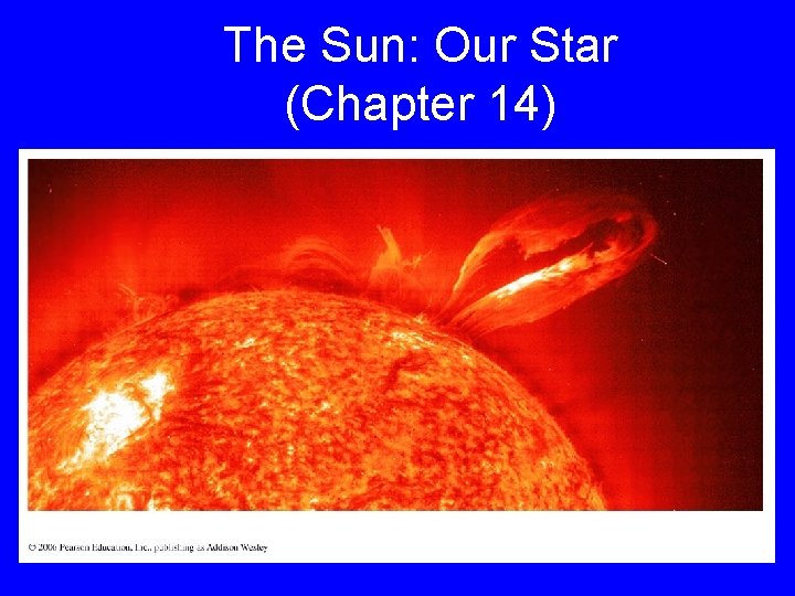 The Sun: Our Star (Chapter 14) 