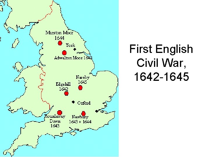 First English Civil War, 1642 -1645 