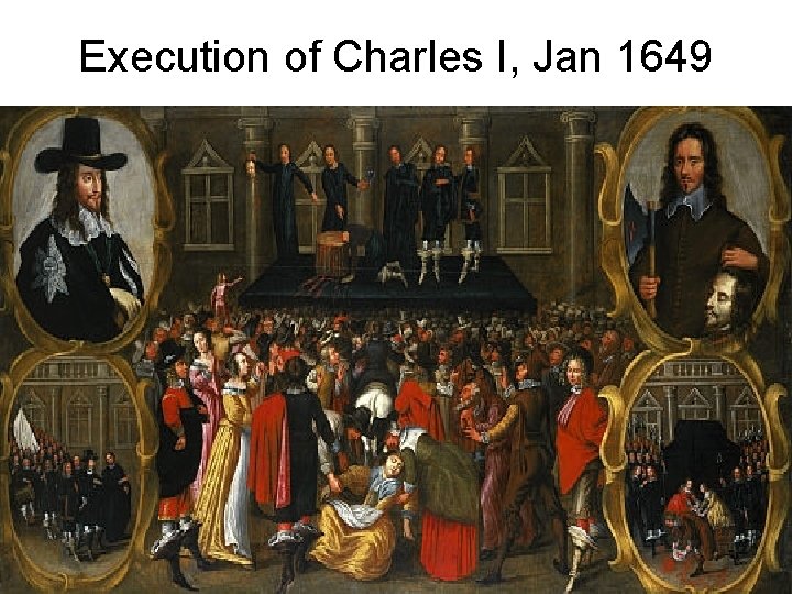 Execution of Charles I, Jan 1649 