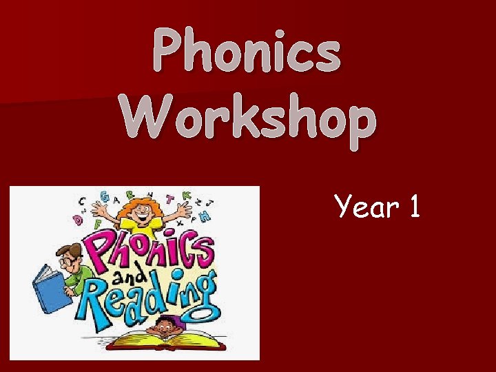 Phonics Workshop Year 1 