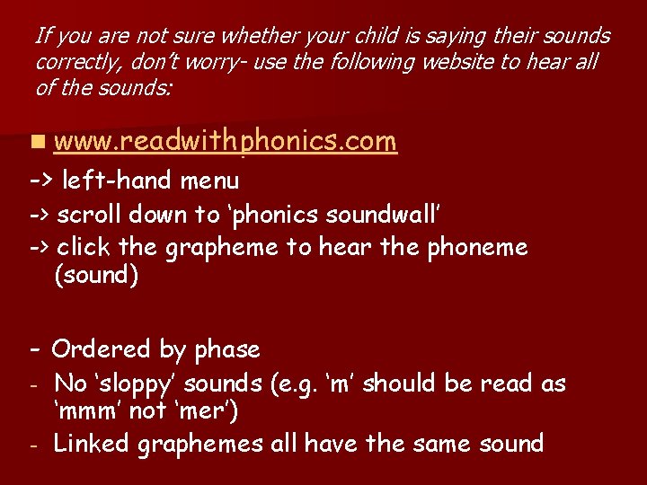 If you are not sure whether your child is saying their sounds correctly, don’t