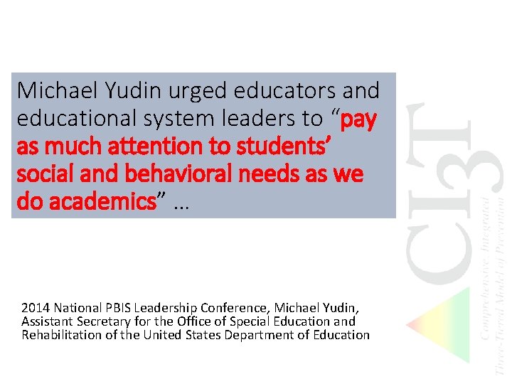 Michael Yudin urged educators and educational system leaders to “pay as much attention to