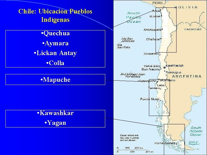 Chile: Ubicación Pueblos Indígenas • Quechua • Aymara • Lickan Antay • Colla •