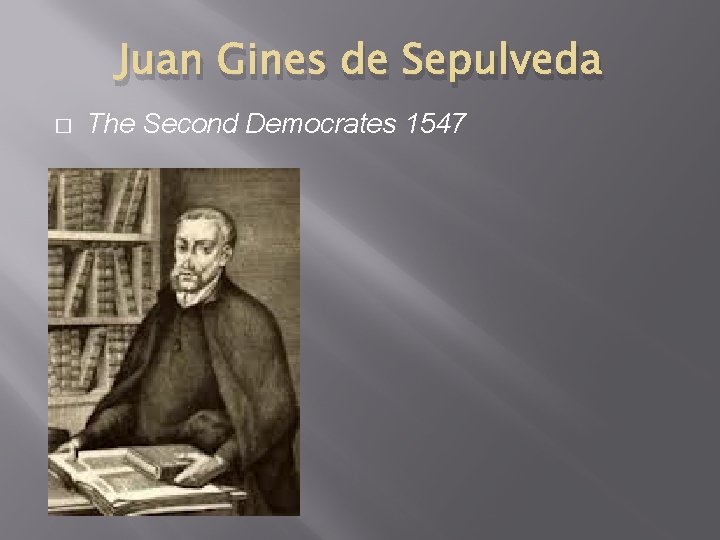 Juan Gines de Sepulveda � The Second Democrates 1547 