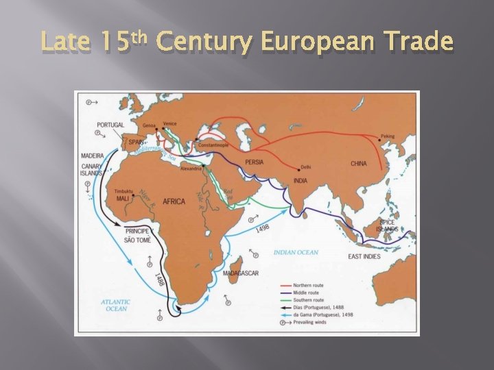 Late 15 th Century European Trade 