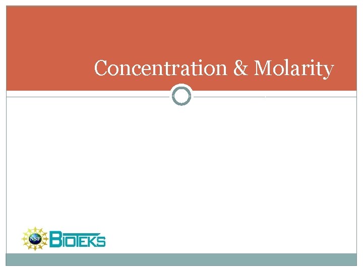 Concentration & Molarity 