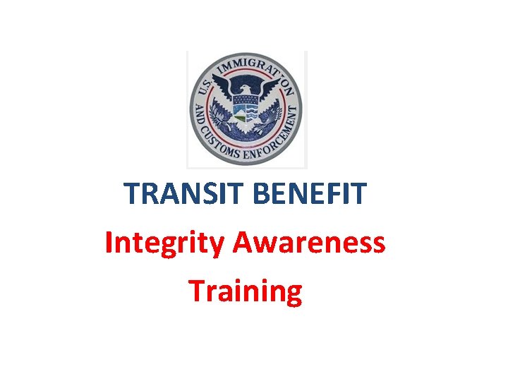 TRANSIT BENEFIT Integrity Awareness Training 