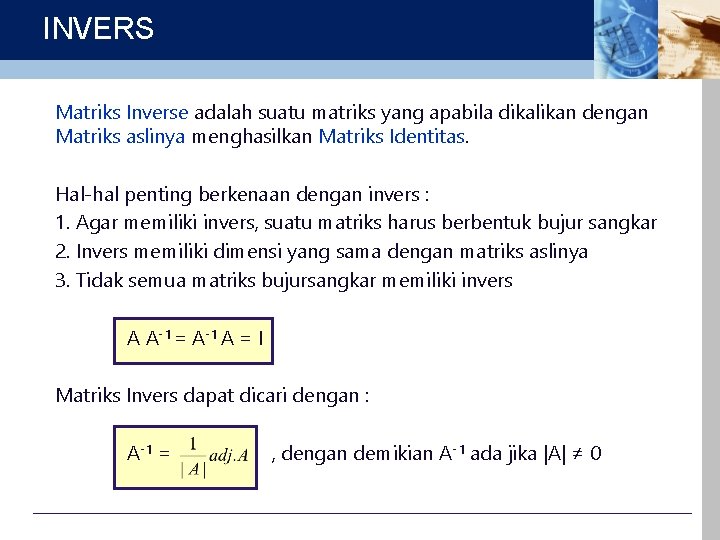 Matriks Invers Identitas Matriks Week 05 W Rofianto ST MSi MATRIKS