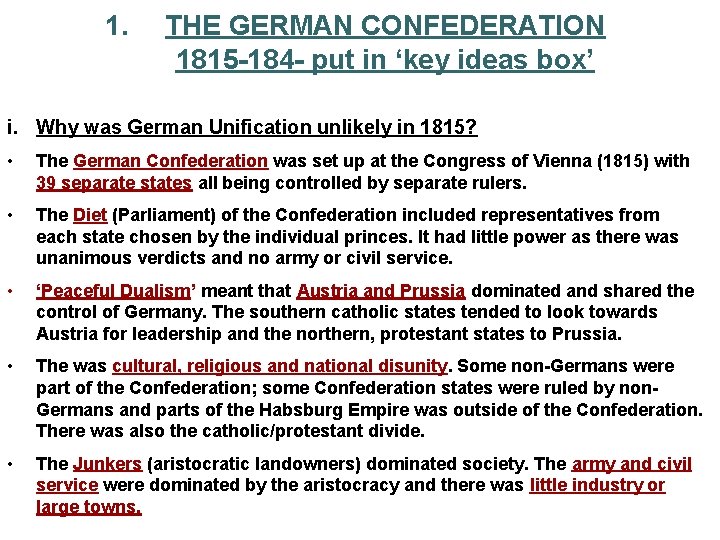 1. THE GERMAN CONFEDERATION 1815 -184 - put in ‘key ideas box’ i. Why