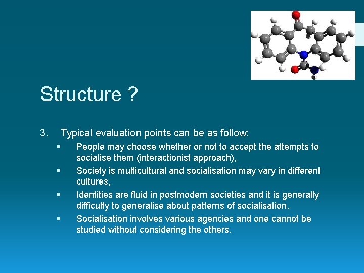 Structure ? 3. Typical evaluation points can be as follow: § § People may