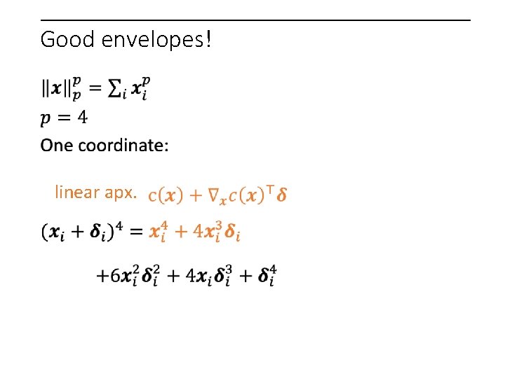 Good envelopes! linear apx. 