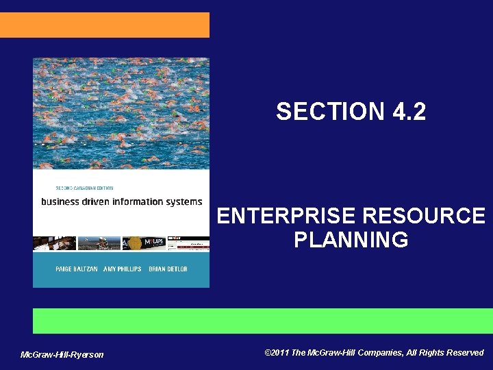 SECTION 4. 2 ENTERPRISE RESOURCE PLANNING Mc. Graw-Hill-Ryerson © 2011 The Mc. Graw-Hill Companies,