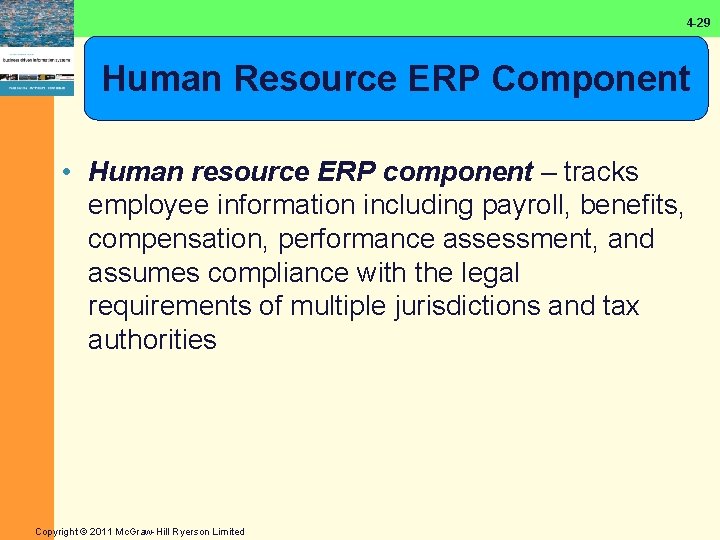 4 -29 Human Resource ERP Component • Human resource ERP component – tracks employee