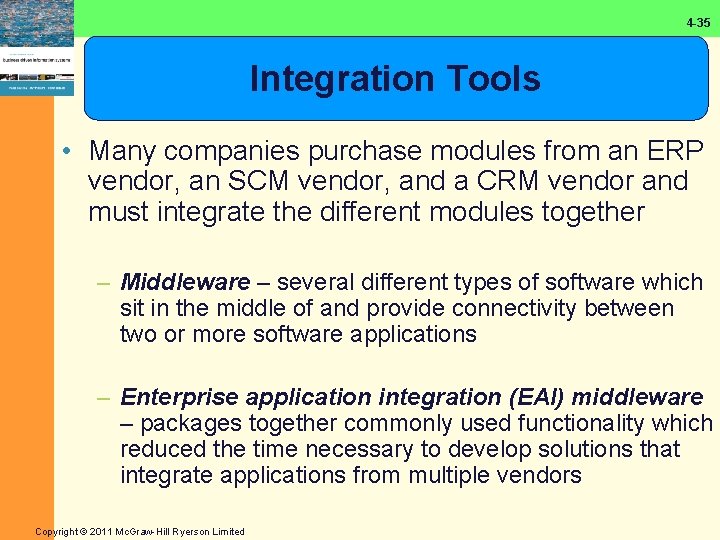 4 -35 Integration Tools • Many companies purchase modules from an ERP vendor, an