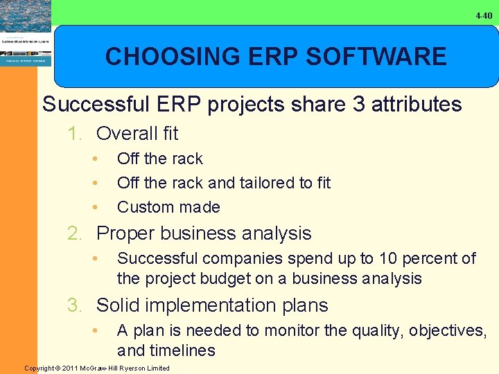 4 -40 CHOOSING ERP SOFTWARE Successful ERP projects share 3 attributes 1. Overall fit