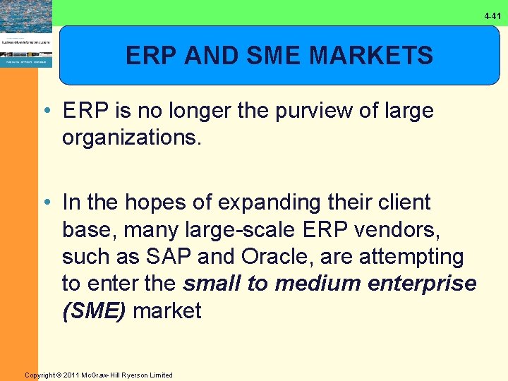 4 -41 ERP AND SME MARKETS • ERP is no longer the purview of