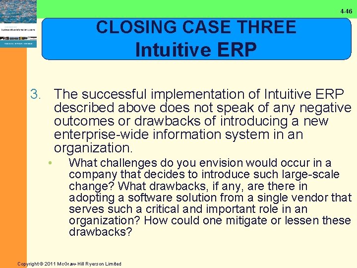 4 -46 CLOSING CASE THREE Intuitive ERP 3. The successful implementation of Intuitive ERP
