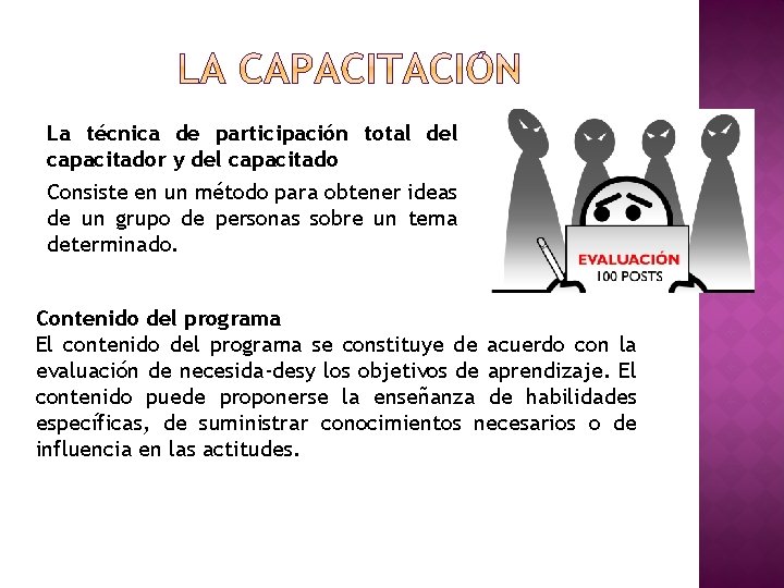 La técnica de participación total del capacitador y del capacitado Consiste en un método La técnica de participación total del capacitador y del capacitado Consiste en un método