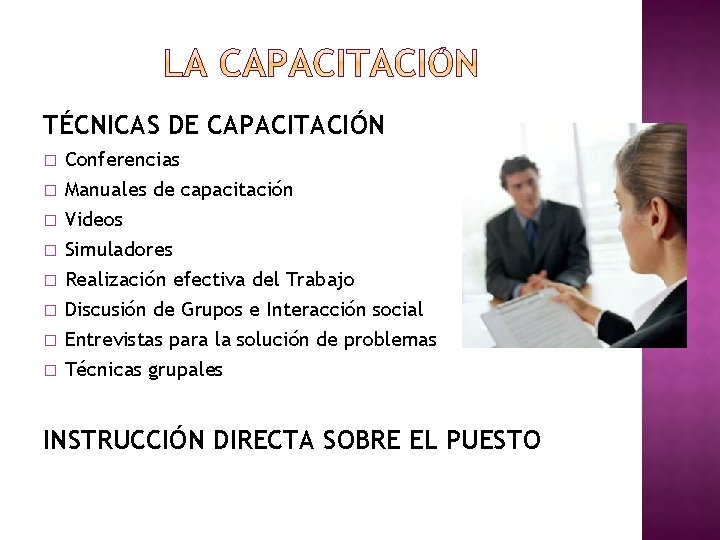 TÉCNICAS DE CAPACITACIÓN � Conferencias � Manuales de capacitación Videos Simuladores Realización efectiva del TÉCNICAS DE CAPACITACIÓN � Conferencias � Manuales de capacitación Videos Simuladores Realización efectiva del