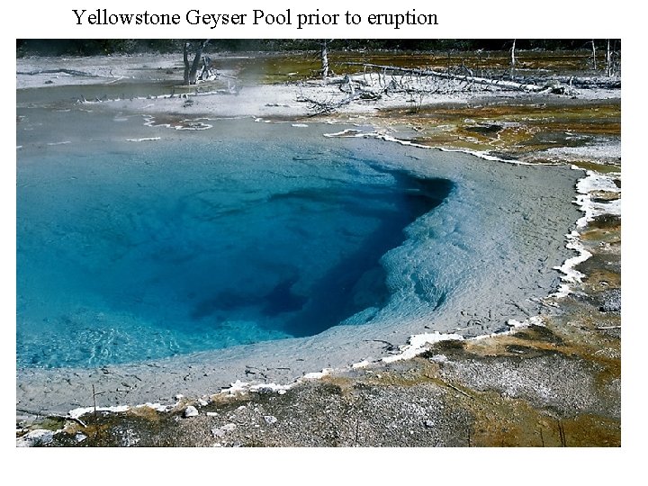 Yellowstone Geyser Pool prior to eruption 