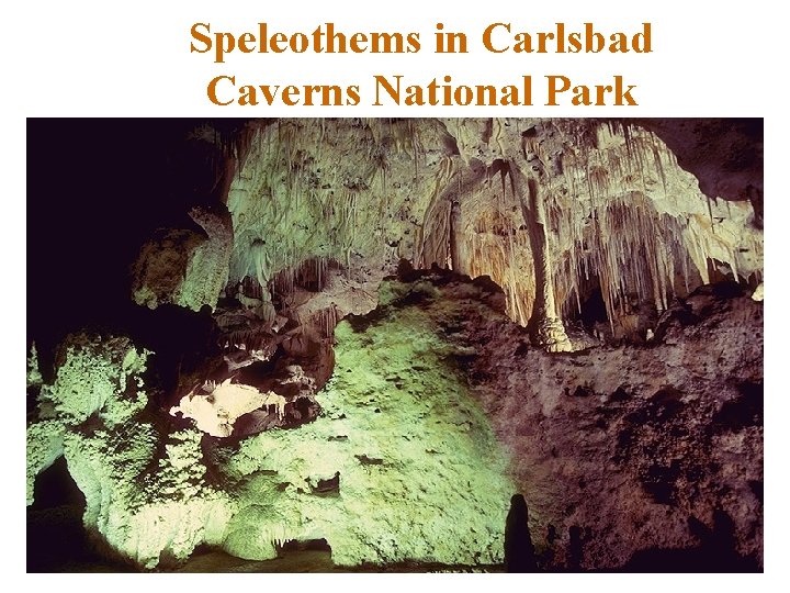 Speleothems in Carlsbad Caverns National Park 