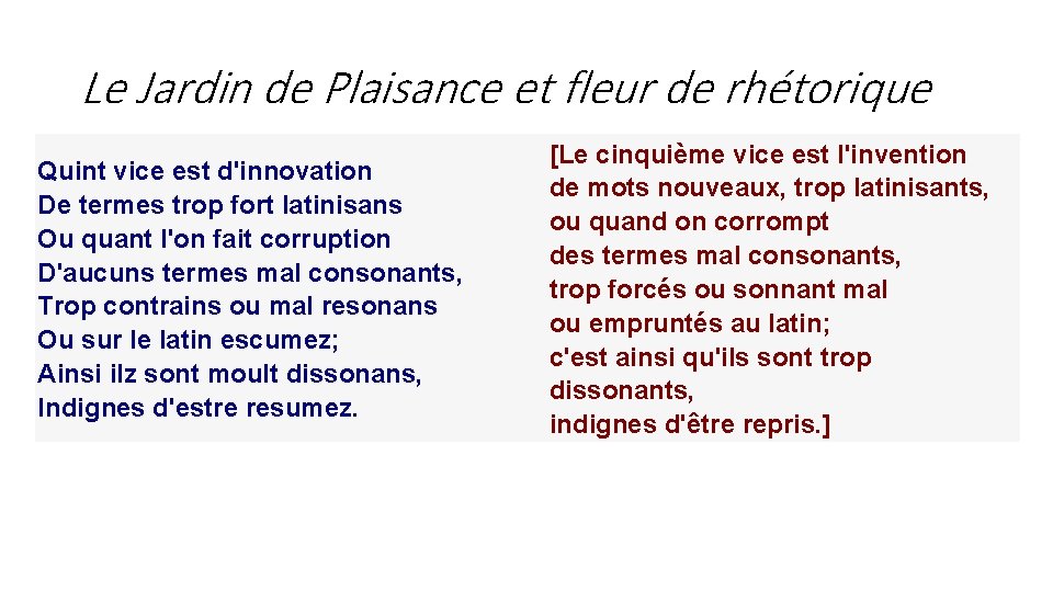 Le Jardin de Plaisance et fleur de rhétorique Quint vice est d'innovation De termes