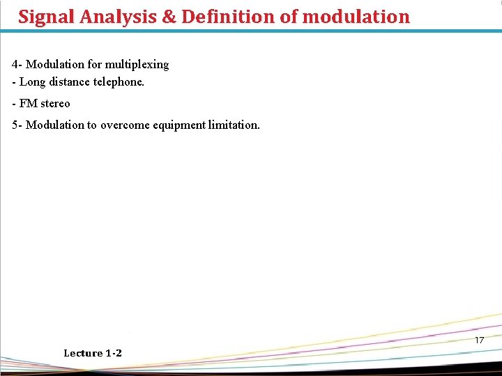 Signal Analysis & Definition of modulation 4 - Modulation for multiplexing - Long distance