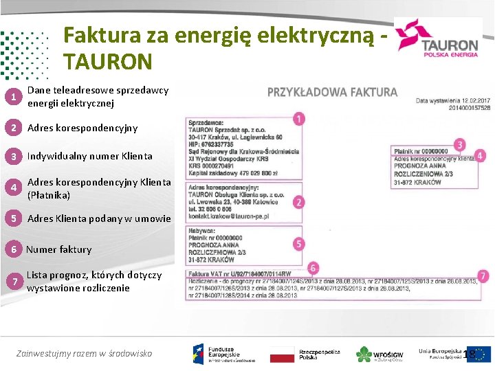 Faktura za energię elektryczną TAURON 1 Dane teleadresowe sprzedawcy energii elektrycznej 2 Adres korespondencyjny