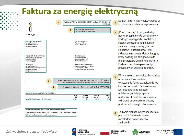 Faktura za energię elektryczną 10 Zainwestujmy razem w środowisko 23 