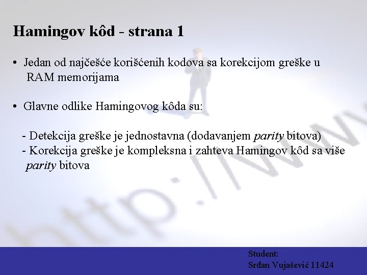 Hamingov kôd - strana 1 • Jedan od najčešće korišćenih kodova sa korekcijom greške