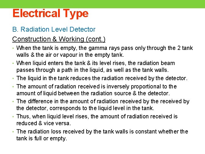 Electrical Type B. Radiation Level Detector Construction & Working (cont. ) • When the