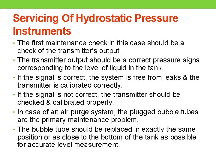 Servicing Of Hydrostatic Pressure Instruments • The first maintenance check in this case should