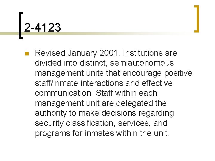 2 -4123 n Revised January 2001. Institutions are divided into distinct, semiautonomous management units