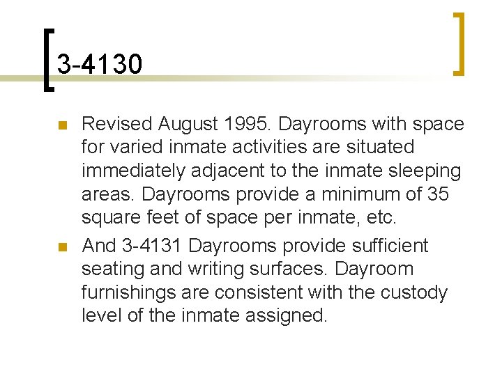 3 -4130 n n Revised August 1995. Dayrooms with space for varied inmate activities