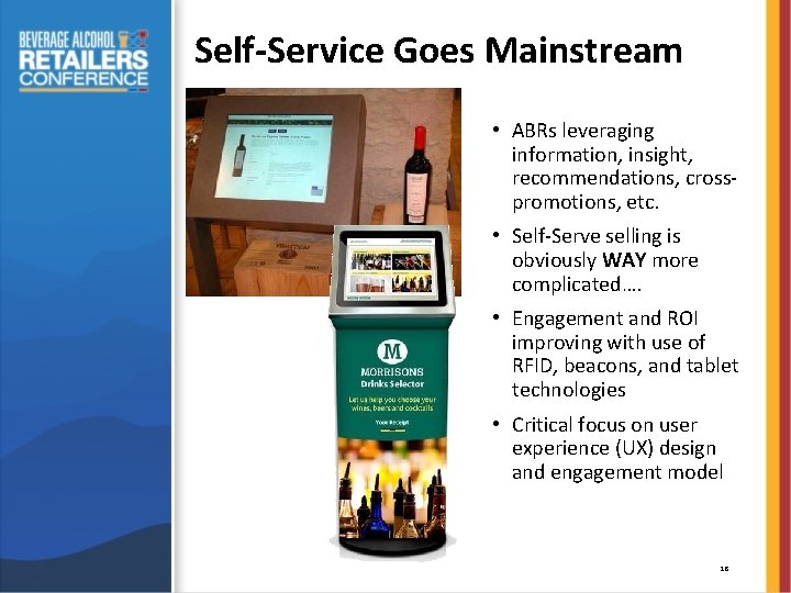 Self-Service Goes Mainstream • ABRs leveraging information, insight, recommendations, crosspromotions, etc. • Self-Serve selling