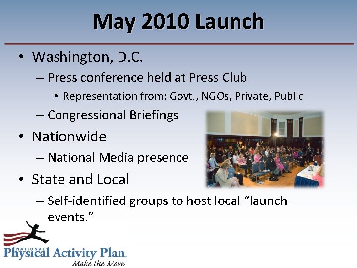 May 2010 Launch • Washington, D. C. – Press conference held at Press Club