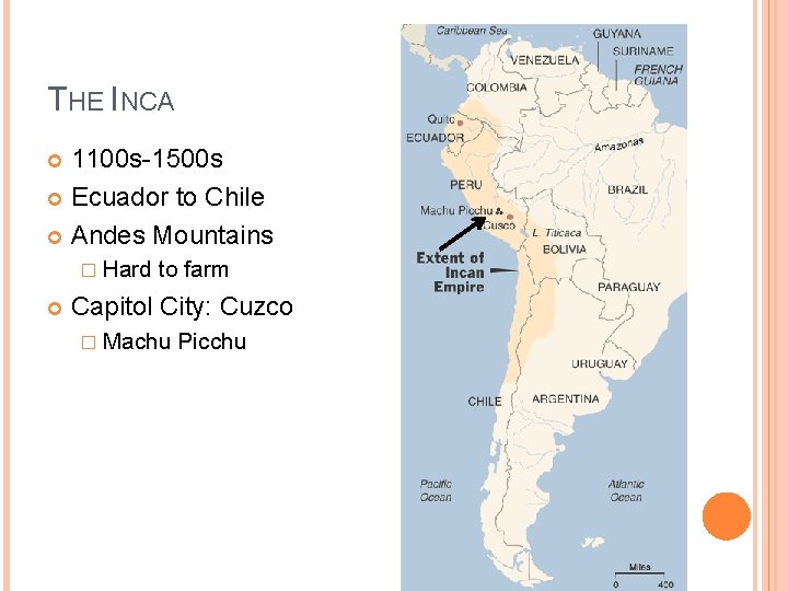 THE INCA 1100 s-1500 s Ecuador to Chile Andes Mountains � Hard to farm