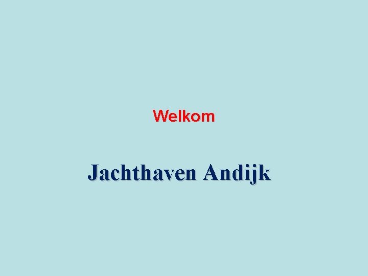 Welkom Jachthaven Andijk 